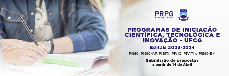 PRPG/UFCG publica resultado final da seleção para os Programas de Iniciação Científica, Desenvolvimento Tecnológico e Inovação - Vigência 2023/2024.